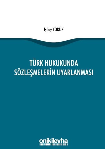 Türk Hukukunda Sözleşmelerin Uyarlanması