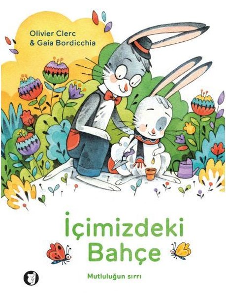 İçimizdeki Bahçe - Mutluluğun Sırrı