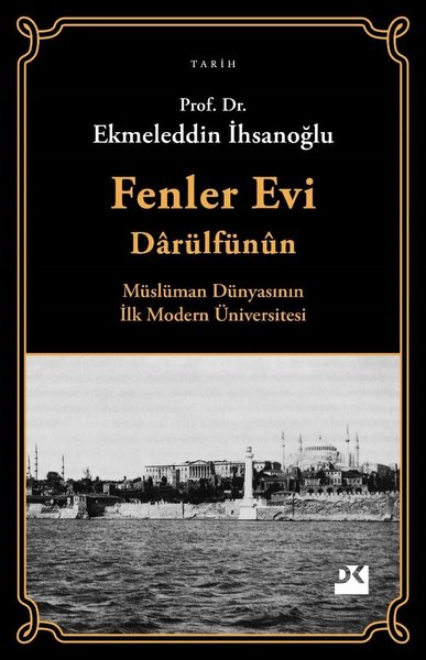 Fenler Evi Darülfünun - Müslüman Dünyasının İlk...
