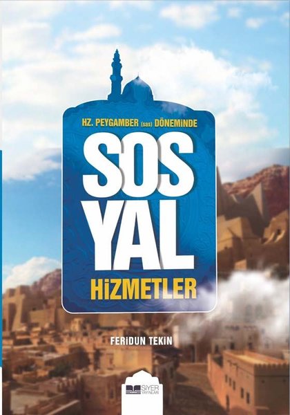 Hz. Peygamber Döneminde Sosyal Hizmetler