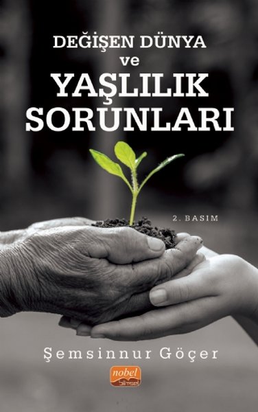 Değişen Dünya ve Yaşlılık Sorunları