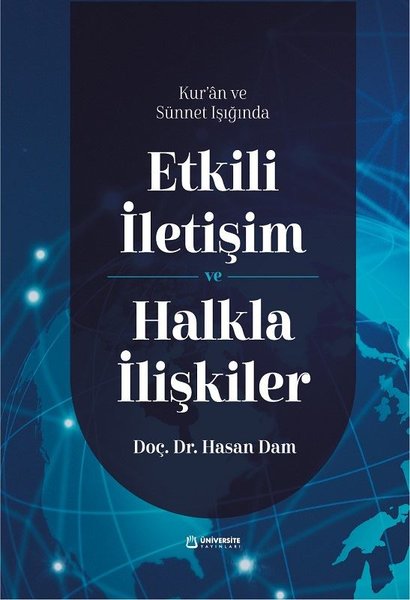 Kur'an ve Sünnet Işığında Etkili İletişim ve Halkla İlişkiler