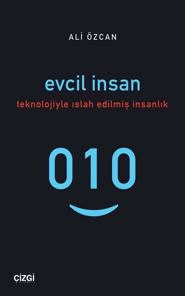 Evcil İnsan - Teknolojiyle Islah Edilmiş İnsanlık