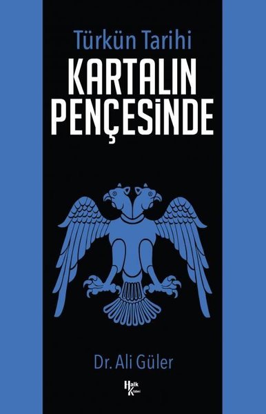 Türkün Tarihi - Kartalın Pençesinde