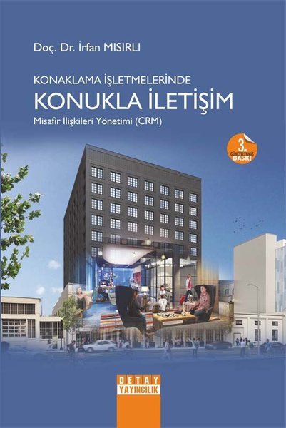 Konaklama İşletmelerinde Konukla İletişim Misafir İlişkileri Yönetimi - CRM