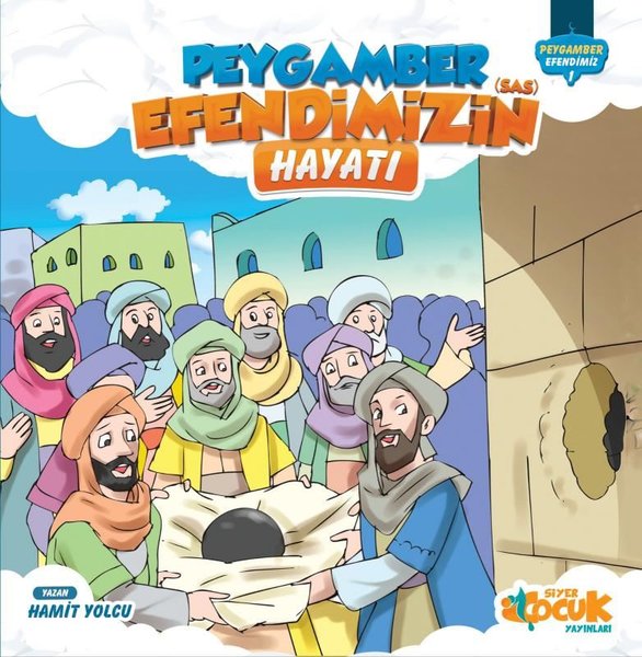 Peygamber Efendimizin Hayatı - Peygamber Efendimiz 1