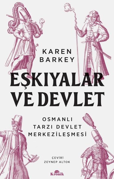 Eşkıyalar ve Devlet - Osmanlı Tarzı Devlet Merkezileşmesi