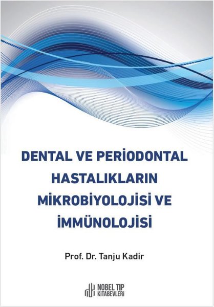 Dental ve Periodontal Hastalıkların Mikrobiyolo...