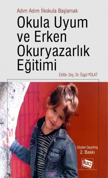 Okula Uyum ve Erken Okuryazarlık Eğitimi-Adım Adım İlkokula Başlamak