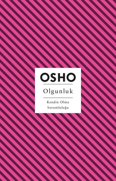 Olgunluk - Kendin Olma Sorumluluğu