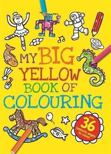 My Big Yellow Book of Colouring