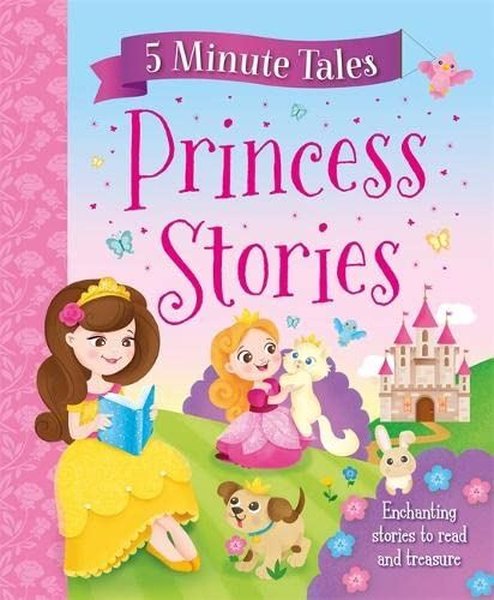 5 Minute Tales: Princess Stories