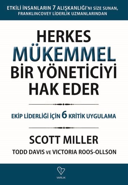 Herkes Mükemmel Bir Yöneticiyi Hak Eder - Ekip Liderliği İçin 6 Kritik Uygulama