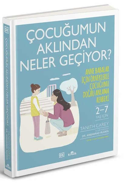 Çocuğumun Aklından Neler Geçiyor? Anne Babalar ...
