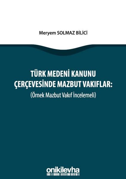 Türk Medeni Kanunu Çerçevesinde Mazbut Vakıflar