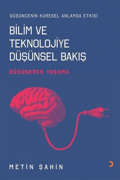 Bilim ve Teknolojiye Düşünsel Bakış