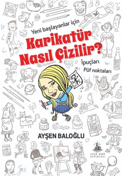 Karikatür Nasıl Çizilir? Yeni Başlayanlar için İpuçları - Püf Noktaları