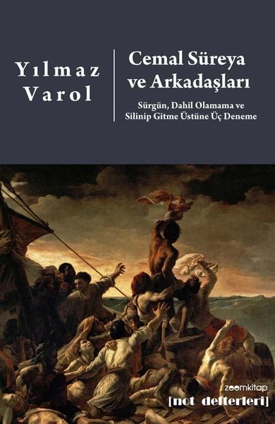 Cemal Süreya ve Arkadaşları: Sürgün Dahil Olamama ve Silinip Gitme Üstüne Üç Deneme