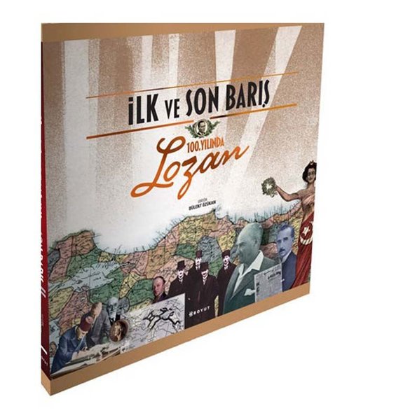 İlk ve Son Barış 100.Yılında Lozan