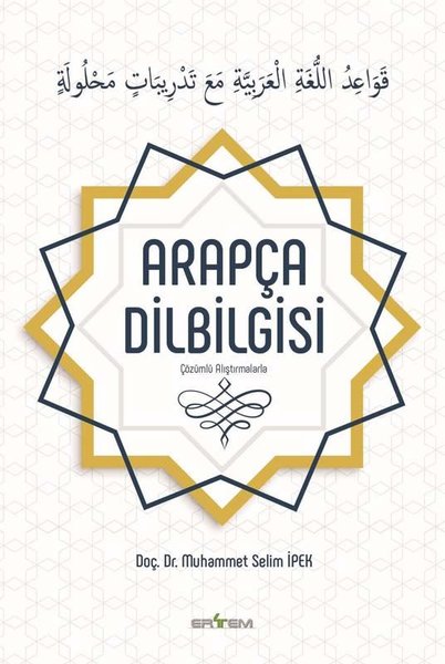 Çözümlü Alıştırmalarla Arapça Dilbilgisi