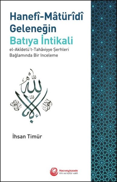 Hanefi-Matüridi Geleneğin Batıya İntikali: El-A...