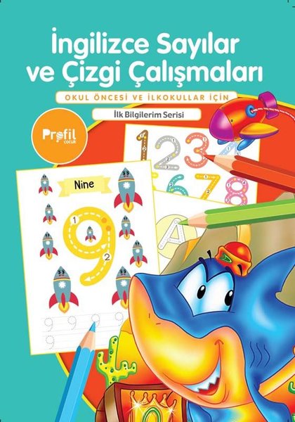 İngilizce Sayılar ve Çizgi Çalışmaları - Okul Öncesi ve İlkokullar İçin - İlk Bilgilerim Serisi