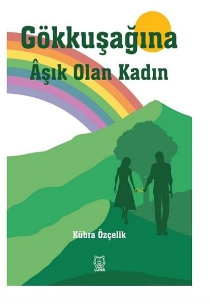 Gökkuşağına Aşık Olan Kadın