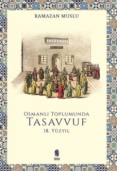 Osmanlı Toplumunda Tasavvuf - 18. Yüzyıl