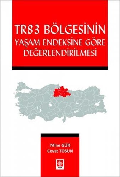 TR83 Bölgesinin Yaşam Endeksine Göre Değerlendirilmesi