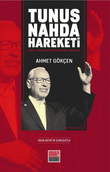 Tunus Nahda Hareketi - Anılar ve Belgelerle Bir İslami Hareketin Anatomisi