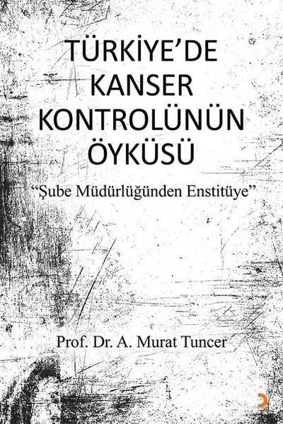 Türkiye'de Kanser Kontrolünün Öyküsü