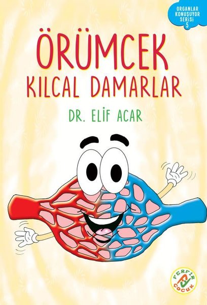 Örümcek Kılcal Damarlar - Organlar Konuşuyor Serisi 5