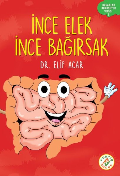 İnce Elek İnce Bağırsak - Organlar Konuşuyor Serisi 7