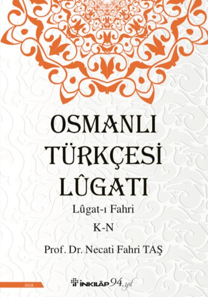 Osmanlı Türkçesi Lügatı: Lügatı Fahri K-N