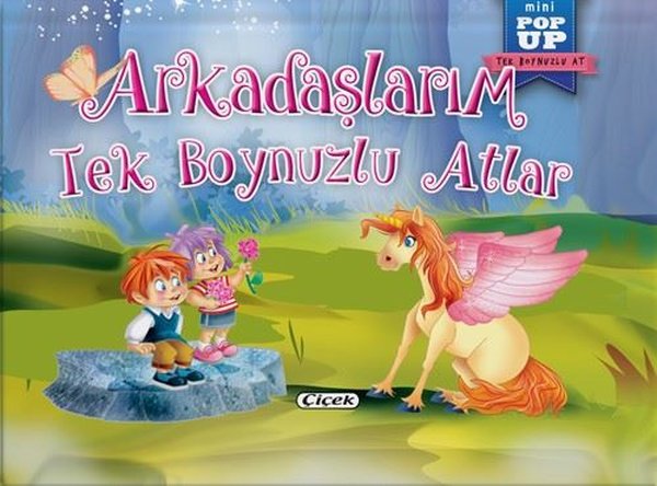 Arkadaşlarım Tek Boynuzlu Atlar - Mini Pop-Up