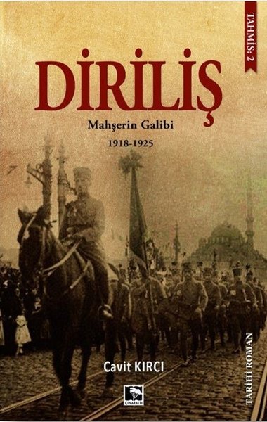 Diriliş: Mahşerin Galibi 1918-1925