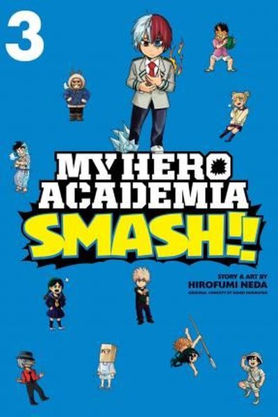 My Hero Academia: Smash! Vol 3: Volume 3