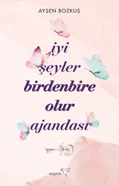 İyi Şeyler Birdenbire Olur Ajandası