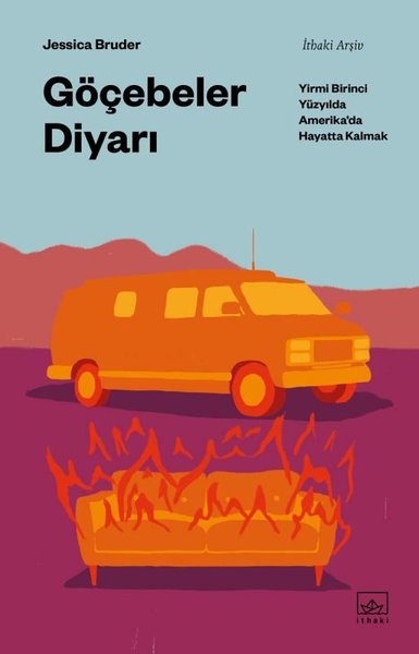 Göçebeler Diyarı: Yirmi Birinci Yüzyılda Amerik...