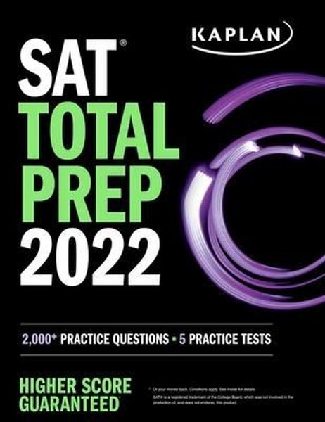 SAT Total Prep 2022: 2000+ Practice Questions + 5 Practice Tests (Kaplan Test Prep)