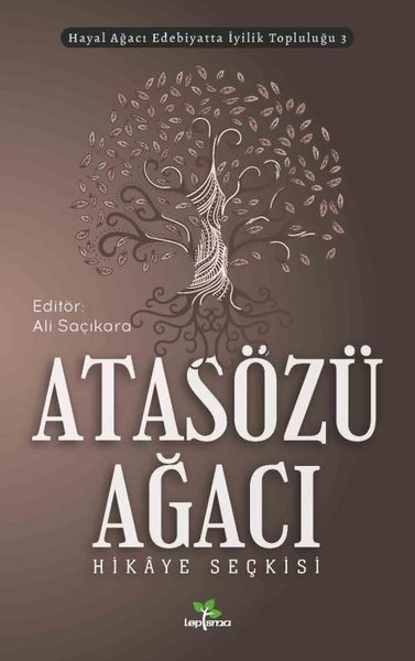 Atasözü Ağacı - Hikaye Seçkisi