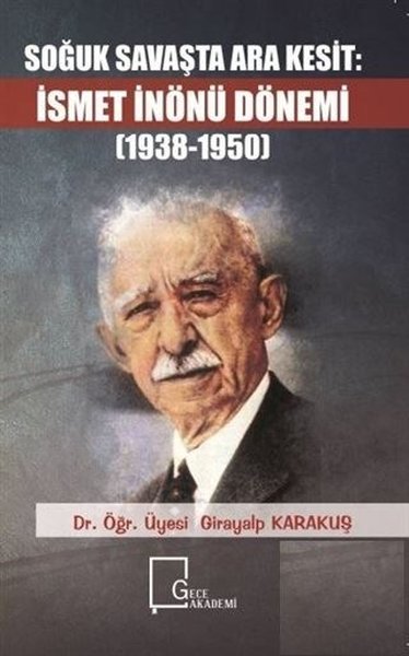 Soğuk Savaşta Ara Kesit: İsmet İnönü Dönemi 1938-1950