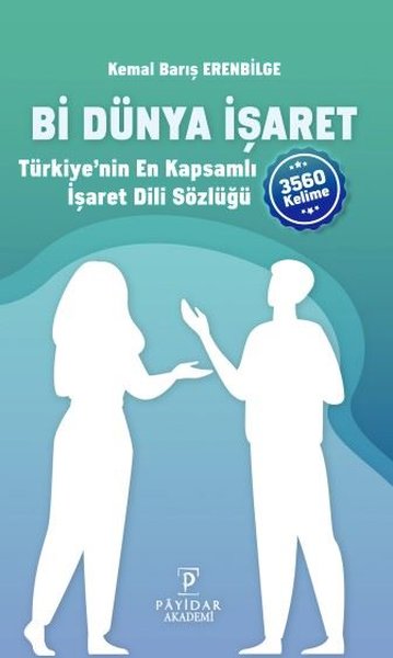 Bi Dünya İşaret - Türkiye'nin En Kapsamlı İşaret Dili Sözlüğü