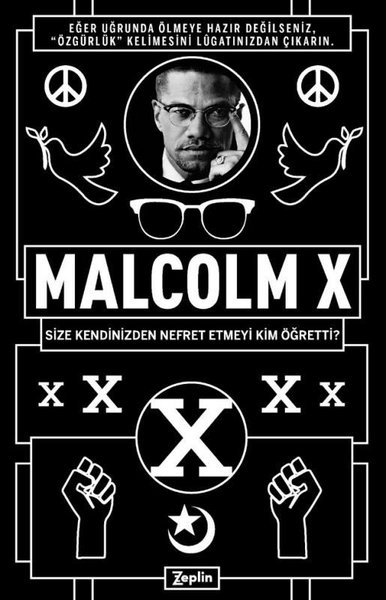 Malcolm X: Size Kendinizden Nefret Etmeyi Kim Ö...