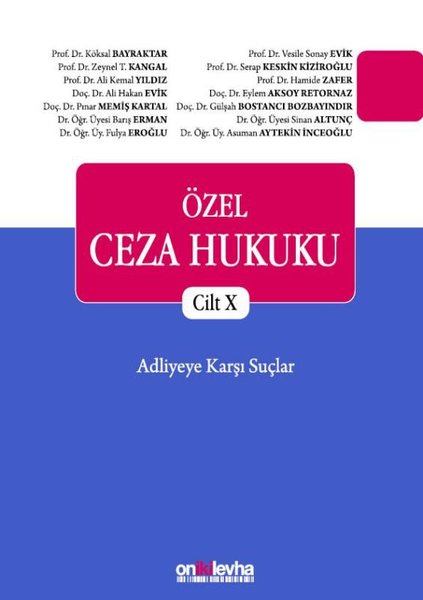 Özel Ceza Hukuku Cilt 5 - Adliyeye Karşı Suçlar