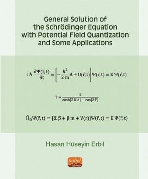 General Solution of the Schrödinger Equation With Potential Field Quantization and Some Applications