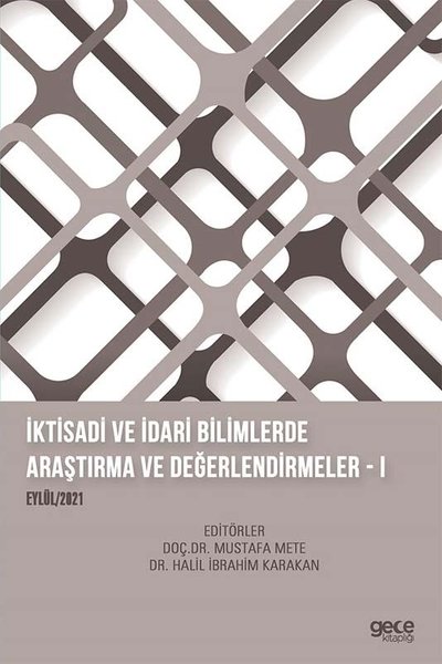 İktisadi ve İdari Bilimlerde Araştırma ve Değerlendirmeler 1 - Eylül 2021