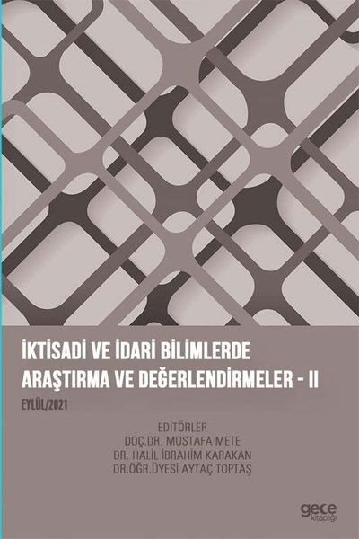 İktisadi ve İdari Bilimlerde Araştırma ve Değerlendirmeler 2 - Eylül 2021