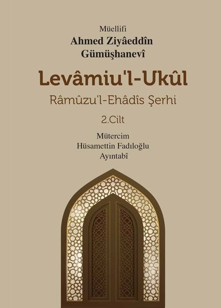Levamiu'l-Ukul: Ramuzu'l-Ehadis Şerhi 2.Cilt