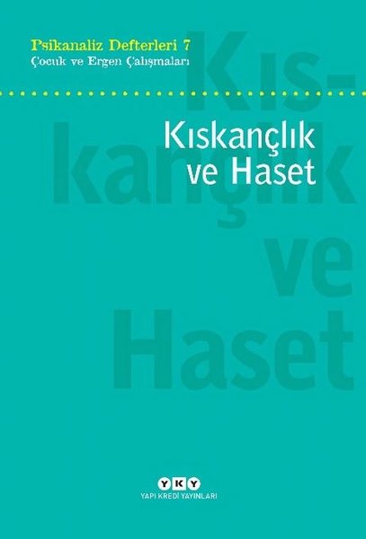 Çocuk ve Ergen Çalışmaları: Kıskançlık ve Hase - Psikanaliz Defterleri 7